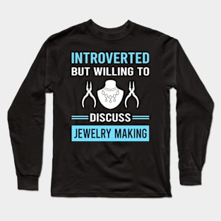 Introverted Jewelry Jewellery Making Jeweler Long Sleeve T-Shirt